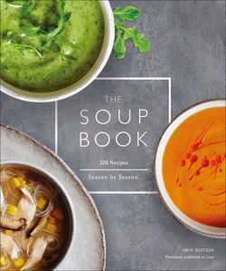 The Soup Book: 200 Recipes, Season by Season Ebook - Avancercoaching Online